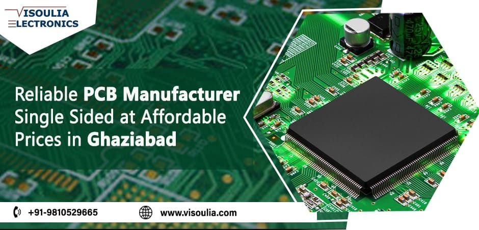 Reliable PCB Manufacturer Single Sided at Affordable Prices in Ghaziabad